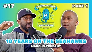 10 Years on the Seahawks  Marcus Trufant Ep 17 Part 1 [upl. by Sidky75]