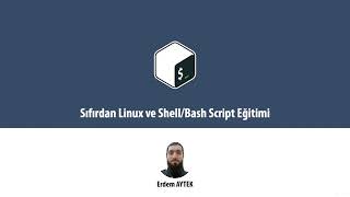 linux shell bash script eğitimi tanıtımı [upl. by Naahsar]