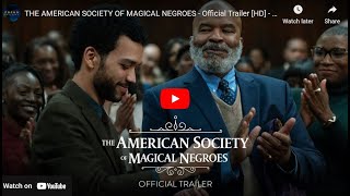 Why Do Liberals Watch The American Magical Negro Society [upl. by Braun]