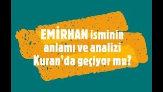 EMİRHAN İsminin Anlamı ve Analizi Nedir [upl. by Samanthia]