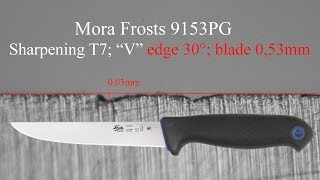 MORA FROSTS Filleting Knife 9153PG  sharpening T7 quotVquot edge 30° blade 053mm [upl. by Rother]