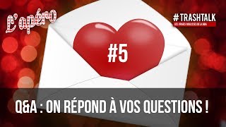 QampA 5  on répond à vos questions [upl. by Fleisher]