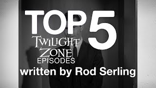 Top 5 Twilight Zone Episodes Written by Rod Serling [upl. by Stephenson]