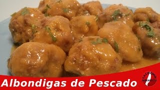 Albondigas de Pescado  La Cocina Imperfecta [upl. by Ensign]