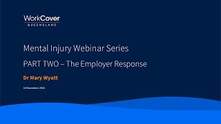 Mental Injury Webinar Series PART TWO  The Employer Response [upl. by Yeslaehc]