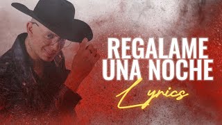 Regalame Una Noche Los Inquietos Con Letra  DAKA EL DJ DE LA CANTINA [upl. by Brigit]