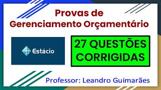 âœ… PROVAS DE GERENCIAMENTO ORÃ‡AMENTÃRIO  27 QUESTÃ•ES CORRIGIDAS DA UNIVERSIDADE ESTÃCIO DE SÃ [upl. by Angelique193]