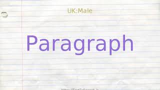 How to pronounce paragraph [upl. by Aicirt128]