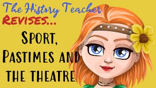 Sport pastimes and the theatre  revise GCSE History [upl. by Melli438]