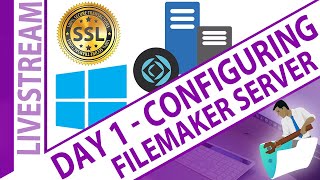 Day 1  Configuring FileMaker Server  Windows with Emphasis on Backups amp SSL Certificates [upl. by Eseuqram694]