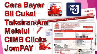 Cara Bayar Bil Cukai Taksiran Am Melalui CIMB Clicks JomPay [upl. by Arayk]