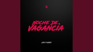 NOCHE DE VAGANCIA [upl. by Hynda]