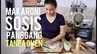 MAKARONI SOSIS PANGGANG TANPA OVEN [upl. by Clift]