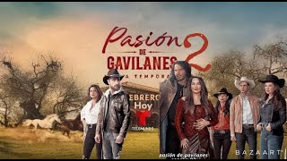 PASION DE GAVILANES 2 CAPITULO 1 ESTRENO HOY EN VIVO [upl. by Ibmat407]