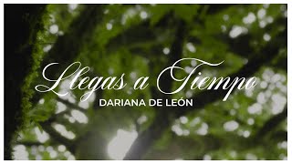 Dariana De León  Llegas a Tiempo Videoclip Oficial [upl. by Laertnom815]