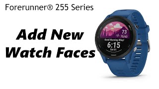 How To Install Add Watch Faces On Garmin Forerunner 255 [upl. by Annatnom280]