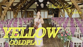 YELLOW Coldplay  Nadia Violin Cover Live  Sandburn Hall York UK [upl. by Eylhsa408]