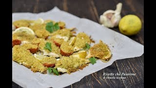 Filetti di orata gratinati  Ricette che Passione [upl. by Ojeitak]