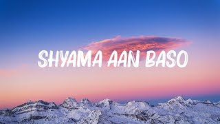 Sachet Parampara  Shyama Aan Baso LYRICS [upl. by Aikat]