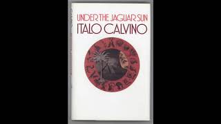 Under The Jaguar Sun Pt 1 by Italo Calvino read by A Poetry Channel [upl. by Lassiter]