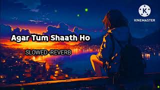 Agar Tum Saath Ho Slowed  Reverb  Hindi Lofi 2024 [upl. by Arni]