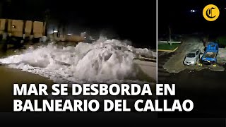 OLEAJE ANÓMALO EN EL CALLAO mar se desborda en balneario de La Punta e inunda calles  El Comercio [upl. by Netsyrk452]