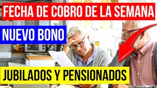 📅FECHA DE COBRO DE LA SEMANA PARA LOS JUBILADOS Y PENSIONADOS CON NUEVO BONO  OCTUBRE 2022 [upl. by Sorkin]