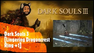 Dark Souls 3 Lingering Dragoncrest Ring 1 [upl. by Karlee396]