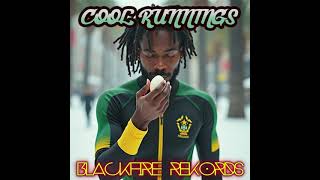 Cool Runnings • Blackfire Rekords [upl. by Cresa]