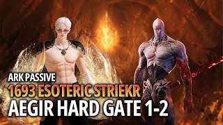 Lost Ark1693 Ark Passive Esoteric Flurry Striker  Aegir Hard Gate 12Party 2 is PROG [upl. by Monjo]