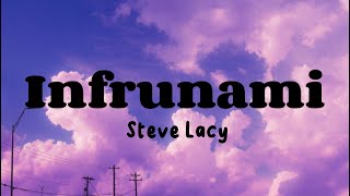 Infrunami  Steve Lacy Lyrics [upl. by Sivat]