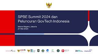 SPBE Summit 2024 dan Peluncuran GovTech Indonesia [upl. by Aener]