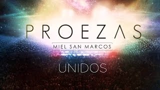 quot UNIDOS quot Album Proezas  Miel San Marcos [upl. by Ahmad403]