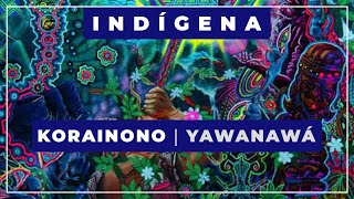 🎼 Korainono ⭐ Canto Yawanawá 🏹 Música Indígena [upl. by Dihahs741]