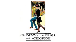 Sunday in the Park with George – Bernadette Peters SUNDAY IN THE PARK WITH GEORGE [upl. by Kcire]