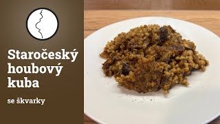 Staročeský houbový kuba se škvarkama  recept na zimu [upl. by Ahcirt]