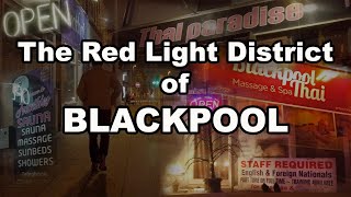 The Red Light District of Blackpool [upl. by Stacee]