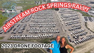 AIRSTREAM INTERNATIONAL RALLY 2023 ROCK SPRINGS WYOMING DRONE FLYOVER LARGEST RALLY SINCE 1970S [upl. by Aneez628]