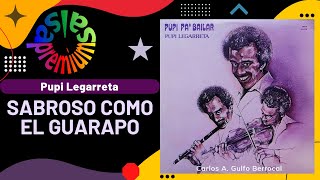 🔥SABROSO COMO EL GUARAPO por PUPI LEGARRETTA  Salsa Premium [upl. by Boutis]