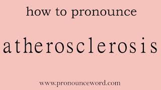 atherosclerosis How to pronounce atherosclerosis in english correctStart with A Learn from m [upl. by Mialliw334]