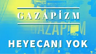 Gazapizm  Heyecanı Yok Fanta Fest Istanbul Canlı Konser [upl. by Koh]