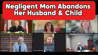 Negligent Mom Abandons Her Husband amp Child at family court custody hearing update divorcecourt [upl. by Tor952]