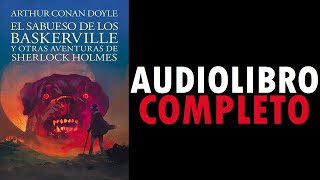 EL SABUESO DE LOS BASKERVILLE ARTHUR CONAN DOYLE AUDIOLIBRO COMPLETO [upl. by Ardle]