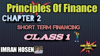 Principles Of Finance chapter 2short term financing class01 [upl. by Seerdi594]