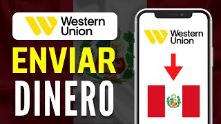 Como Transferir Enviar Dinero por Western Union a PERU 2024 [upl. by Datha]