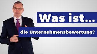 Was ist eine Unternehmensbewertung und wie funktioniert das [upl. by Ettenil]