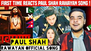 Pakistani 🇵🇰 Reacts RAWAYAN  Nepali Movie Official Title Song  Paul Shah Pooja Sharma [upl. by Hilten865]