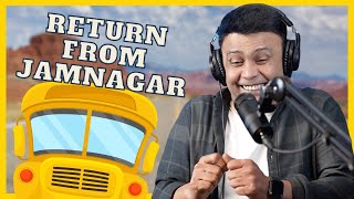 Return From Jamnagar  RJ Naved [upl. by Evey]