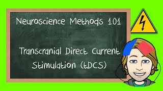 Transcranial Direct Current Stimulation tDCS explained  Neuroscience Methods 101 [upl. by Jeanne529]