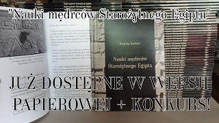 quotNauki mędrców Starożytnego Egiptuquot  JUŻ DOSTĘPNE W WERSJI PAPIEROWEJ  KONKURS [upl. by Rosaleen]